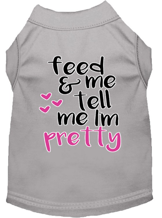 Tell me I'm Pretty Screen Print Dog Shirt Grey XS